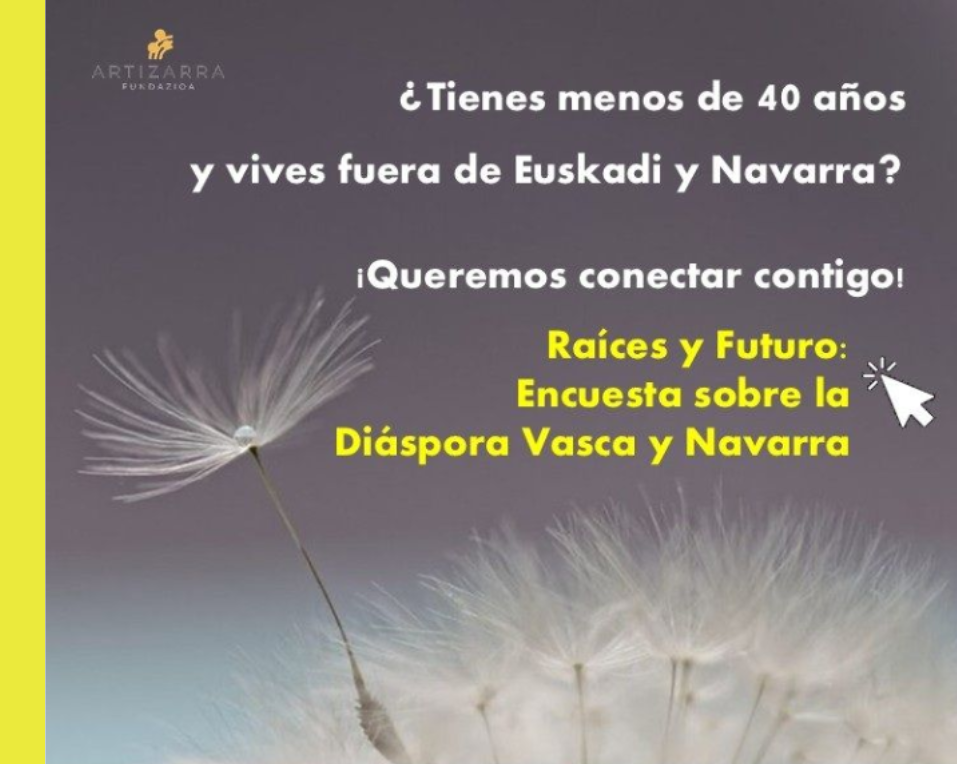 
		Raíces y Futuro: Encuesta sobre la Diáspora Vasca y Navarra
		
	